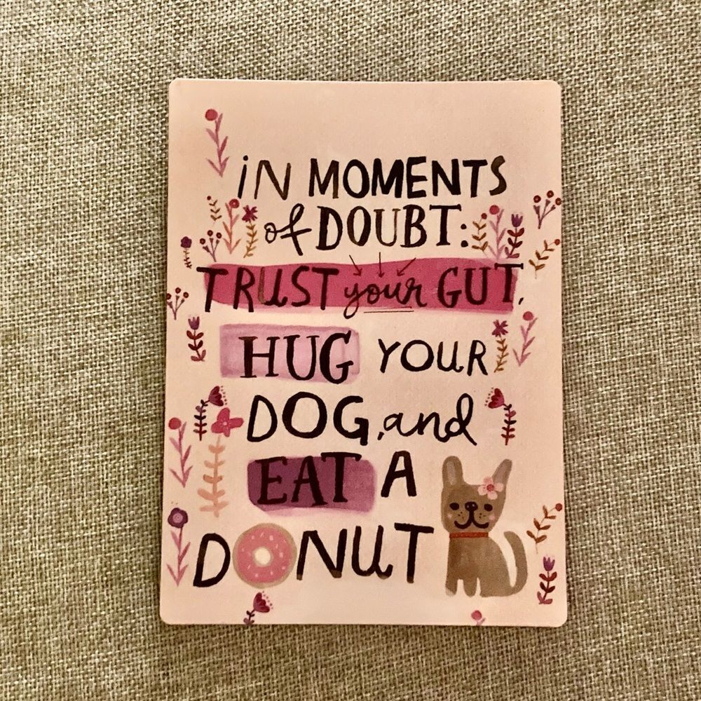 “Hug a Dog & Eat a Donut…” Magnet